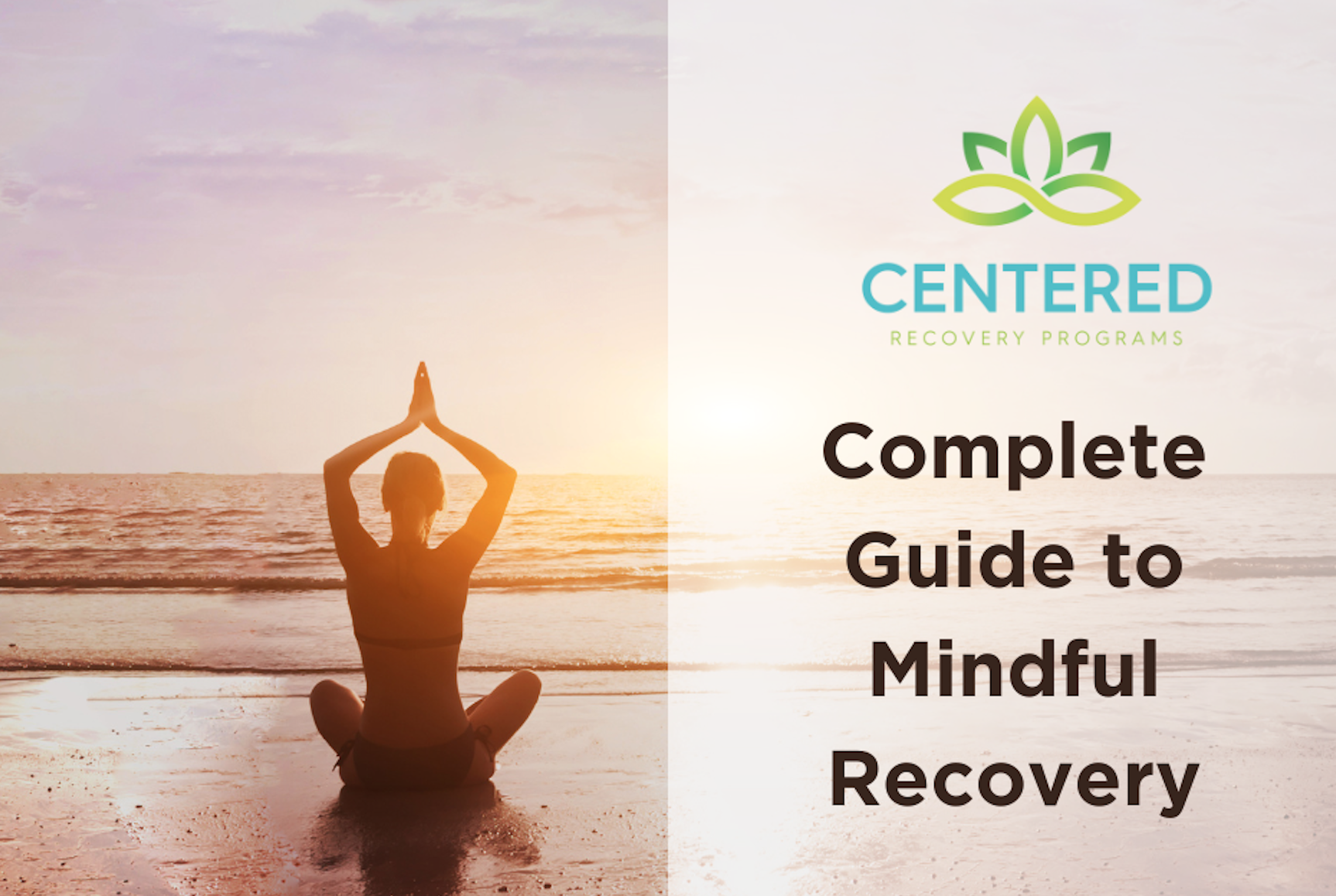 The Complete Guide to Mindful Recovery: A Powerful Tool for Overcoming Addiction